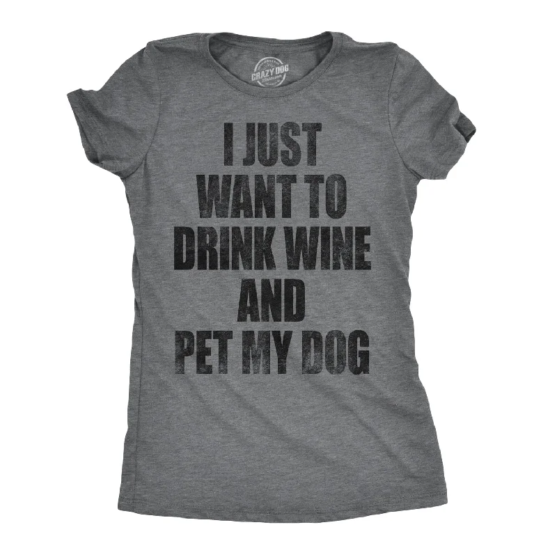 I Just Want To Drink Wine and Pet My Dog Women's T Shirt-- Solid Color Striped Floral