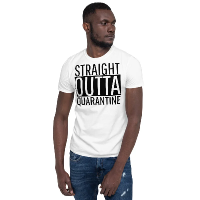 Straight Outta Quarantine Unisex, Soft Cotton, Softstyle Short-Sleeve T-Shirt-- Boxy Fit Fitted Loose