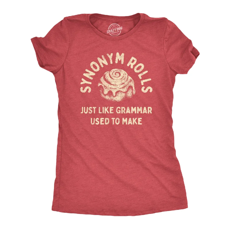 Synonym Rolls Just Like Grammar Used To Make Women's T Shirt-- Casual Formal Business