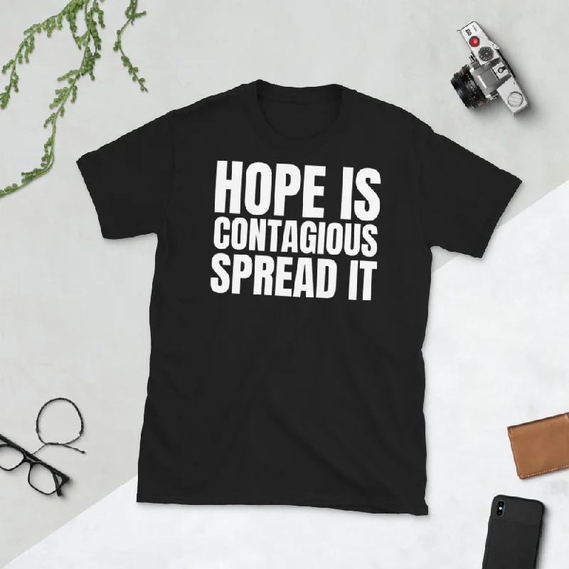 Hope Is Contagious Spread It Unisex Softstyle Short-Sleeve T-Shirt-- Zippered Front Buttoned Front Snap Front